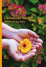 Lächelnde Hände: Medizin der Seele